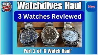 Don't Miss These Three Crackers! WATCHDIVES Haul Part 2.