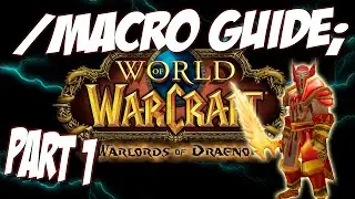 Ravenclaw - WoW 6.2 Indepth pvp/Arena Macro Guide Part 1 - Basics