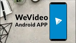 WeVideo for Android App