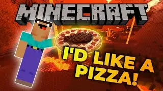 Minecraft - I would like a pizza!