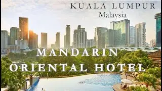 Mandarín Oriental Kuala Lumpur | Malaysia | Resort Walkthrough