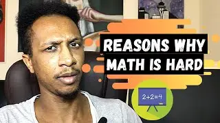 3 Reasons Why Math Is Hard For People