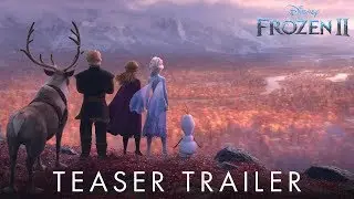 Frozen 2 | Official Teaser Trailer