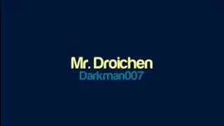 Darkman007 - Mr. Droichen