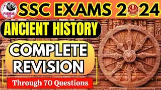 COMPLETE ANCIENT HISTORY REVISION FOR SSC EXAMS | TOP 70 QUESTIONS | SSC GK | Parmar SSC