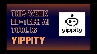 Tips In Two Artificial Intelligence Series: Yippity.io