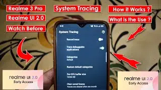 Realme 3 Pro F.03 Android 11 System Tracing What is the use Review Feature Realme UI 2.0