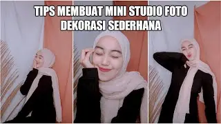 TIPS MEMBUAT STUDIO FOTO DI RUMAH | MINI STUDIO FOTO DEKORASI