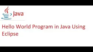 Eclipse Hello World Java Example| Java tutorial for beginners with hello world example using eclipse