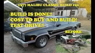 1977 Malibu Classic Build #20. Reveal! Cost to Build! Test drive! Art update! Build is done!