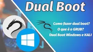 Como Fazer Dual Boot com Windows e Kali Linux