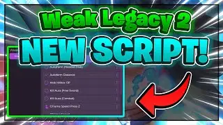 Weak Legacy 2 Script GUI / Hack (KILL AURA, INF SPINS, AUTOFARM, AND MORE) *PASTEBIN*