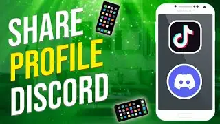 How To Share Tiktok Profile On Discord (2022)