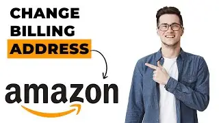 How to Change Billing Address on Amazon (EASY)