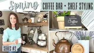 SPRING COFFEE BAR DECORATE WITH ME | SHELF STYLING TIPS | SPRING 2022 DECORATING IDEAS