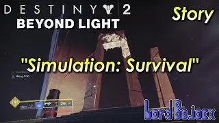 Mission #11 - Simulation: Survival (No Commentary) | Destiny 2: Beyond Light (PS4)