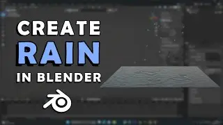 How to create RAIN in Blender Tutorial (+ Puddle Simulation Effect)