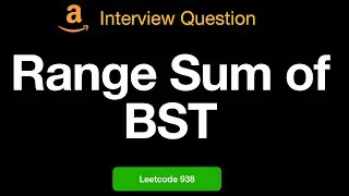 Leetcode 938: Range Sum of BST