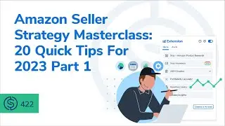 SSP #422 - Amazon Seller Strategy Masterclass: 20 Quick Tips For 2023 - Part 1