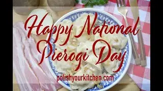 Happy Pierogi Day ! Cook-along with Anna from Polish Your Kitchen