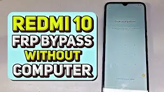 REDMI 10 FRP Bypass Without PC | Easy FRP Unlock 2025