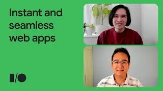 Creating instant and seamless web apps with Chrome