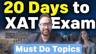 20 Days To XAT 2025 | How To Get Into XLRI | The Best Colleges Through XAT | Score Vs Percentile