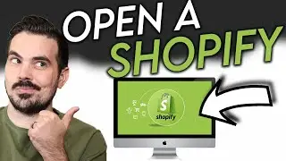 How to Open a Shopify Store | Step by Step