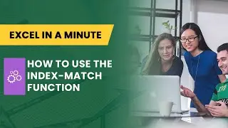 HOW TO USE THE INDEX-MATCH FUNCTION BY EXCEL IN A MINUTE