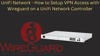 UniFi Network - Wireguard VPN Access