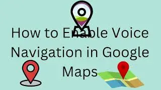 How to Enable Voice Navigation in Google Maps-2024