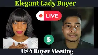 Buyer Interview With Elegant USA Lady Buyer | New Buyer Meeting | Beautiful USA Lady Buyer | Arman