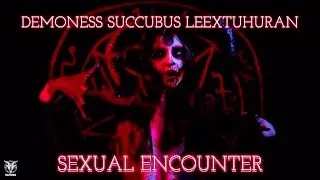 Leextuhuran · Succubus Encounter Audio Meditation