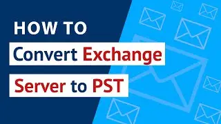 How to Convert Exchange Server to PST? | Exchange to PST Backup Tool - Move Exchange Mailbox Folders