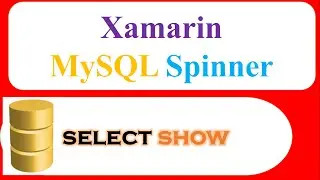 C# Xamarin Android MySQL Database Ep.01 : Spinner - Select and Show