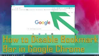 Hide Google Chrome Bookmark Bar Permanently in Windows 10