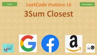 3Sum Closest | Leetcode 16 | Two Pointer | Google Facebook Amazon