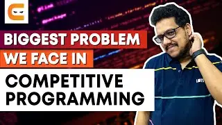 Biggest Problem We Face In Competitive Programming | Problems As A Beginner In CP | Coding Ninjas