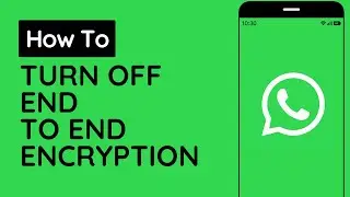 How To Turn Off WhatsApp end to end Encryption on iPhone | Disable end to end encryption