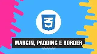 [ Curso Front-end ] Margin, Padding e Border [ Css ]