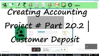 Creating Accounting Project : Part 20.2 |Customer Deposit