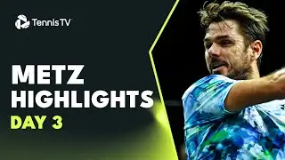 Wawrinka Faces Van Assche; Bublik, Sonego, Fognini Feature | Metz 2023 Highlights Day 3