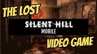 The Lost Silent Hill Game SILENT HILL MOBILE