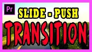 Simple Slide Push Transition Tutorial - Adobe Premiere Pro 2017