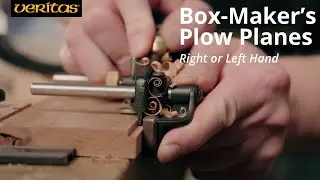 Veritas Box-Maker’s Plow Planes