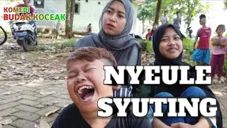 Nyeule Syuting | Budak Koceak Feat Abah Koceak Channel