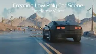 Blender Timelapse: Creating Low Poly Car Scene