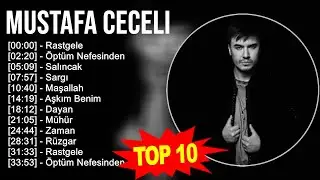 Mustafa Ceceli 2023 - Türkçe Müzik 2023 - Rastgele, Öptüm Nefesinden, Salıncak, Sargı