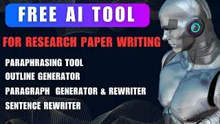 Free AI Tool For Research paper Writing | Paraphrasing | Academic Writing |Rewriter|Research Support
