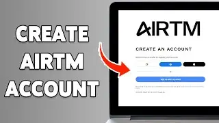 How To Create AIRTM Account 2024 | AIRTM Sign Up/Setup Guide